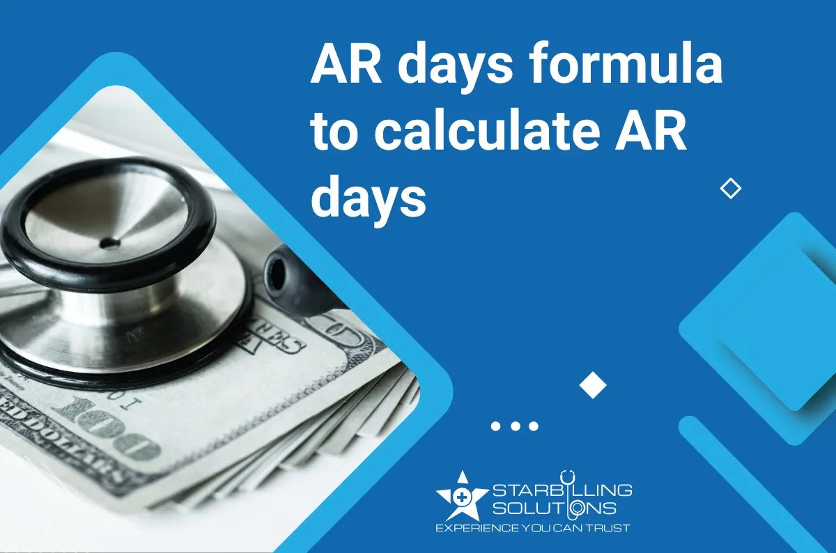 AR days formula to calculate Average AR days in medical billing